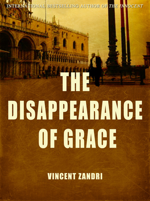 Title details for The Disappearance of Grace by Vincent Zandri - Available